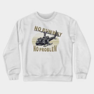 no runway no problem Crewneck Sweatshirt